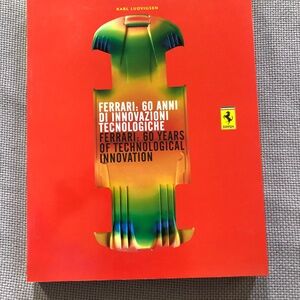 FERRARI 60 YEARS OF TECHNOLOGICAL INNOVATION by Karl Ludvigson (2007)